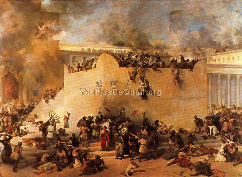 Destruction of the Temple of Jerusalem - 弗朗切斯科·海兹
